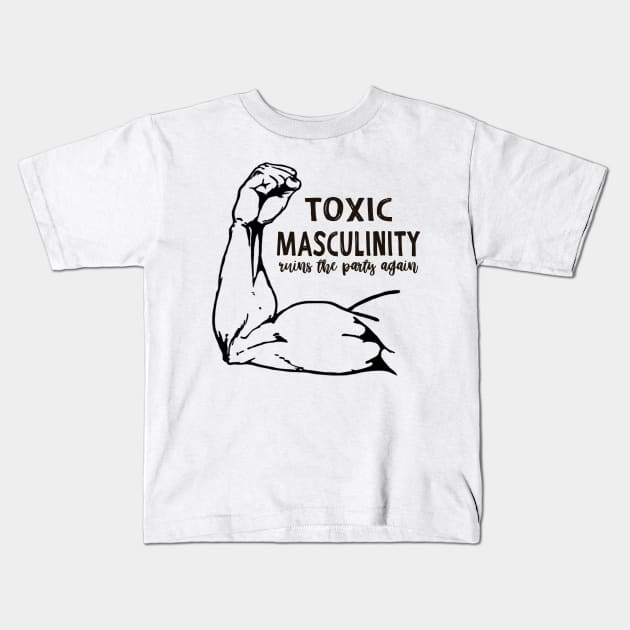 Toxic Masculinity My Favorite Murder Kids T-Shirt by frickinferal